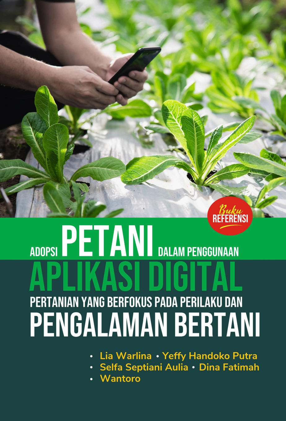 ADOPSI PETANI DALAM PENGGUNAAN APLIKASI DIGITAL PERTANIAN YANG BERFOKUS PADA PERILAKU DAN PENGALAMAN BERTANI