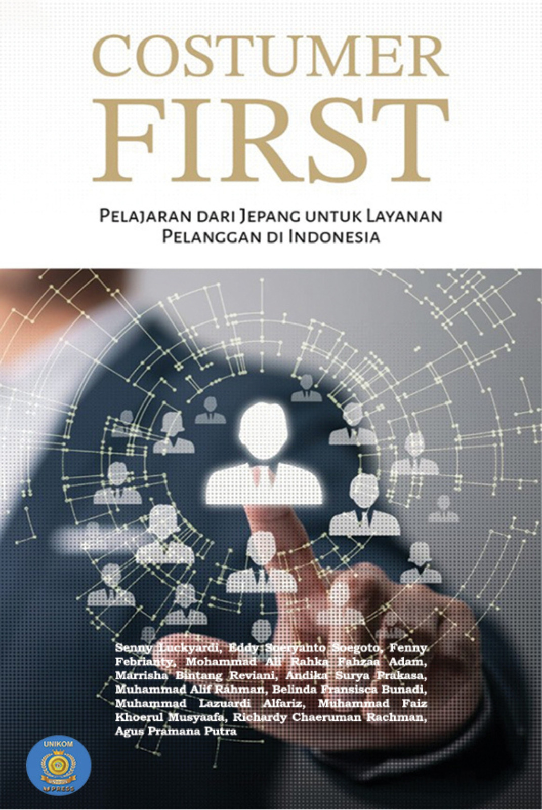 COSTUMER FIRST ; PELAJARAN DARI JEPANG UNTUK LAYANAN PELANGGAN DI INDONESIA
