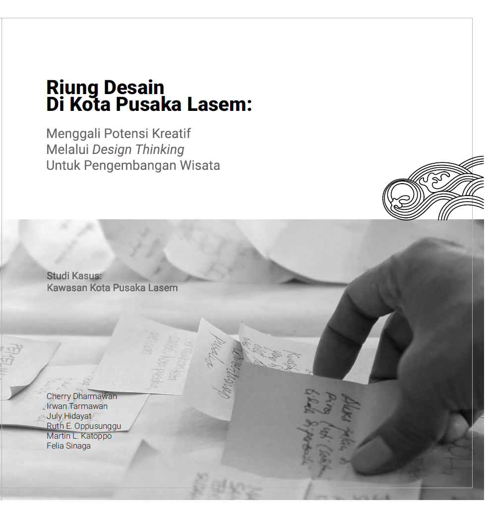 Riung Desain di Kota Pusaka Lasem: Menggali Potensi Kreatif Melalui Design Thinking untuk Pengembangan Wisata (Studi Kasus: Kaawasan Kota Pusaka Lasem)