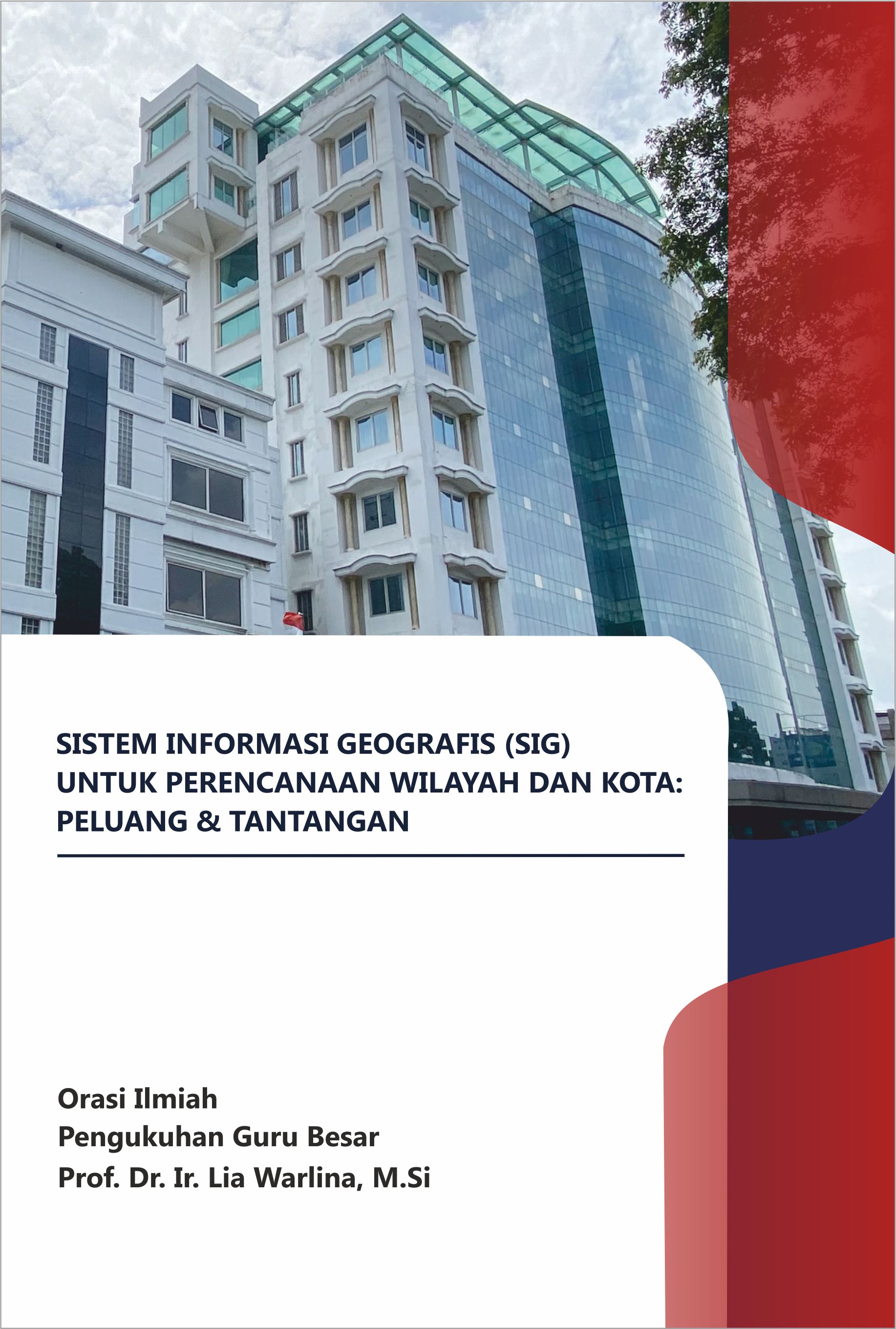 SISTEM INFORMASI GEOGRAFIS (SIG) UNTUK PERENCANAAN WILAYAH DAN KOTA:PELUANG & TANTANGAN